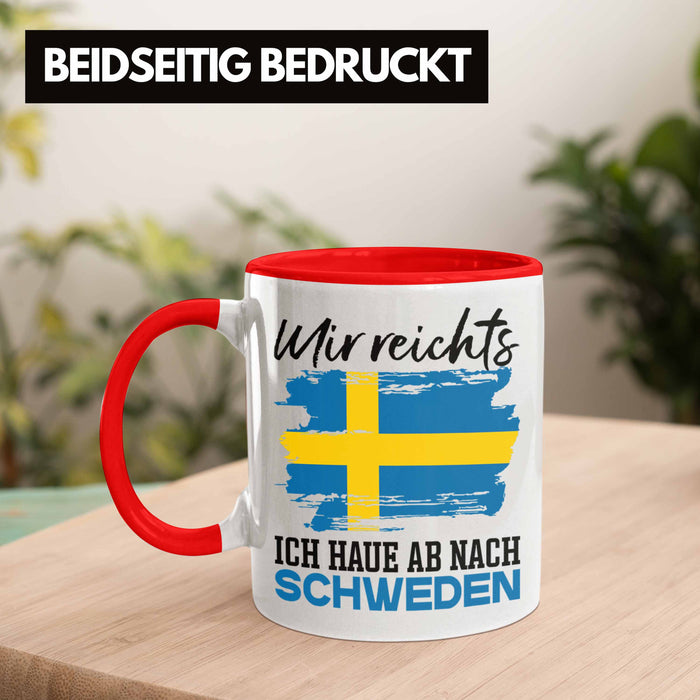 Mir Reichts Ich Hau Ab Nach Schweden Tasse Geschenk Urlaub Schweden Urlaub Rot Trendation