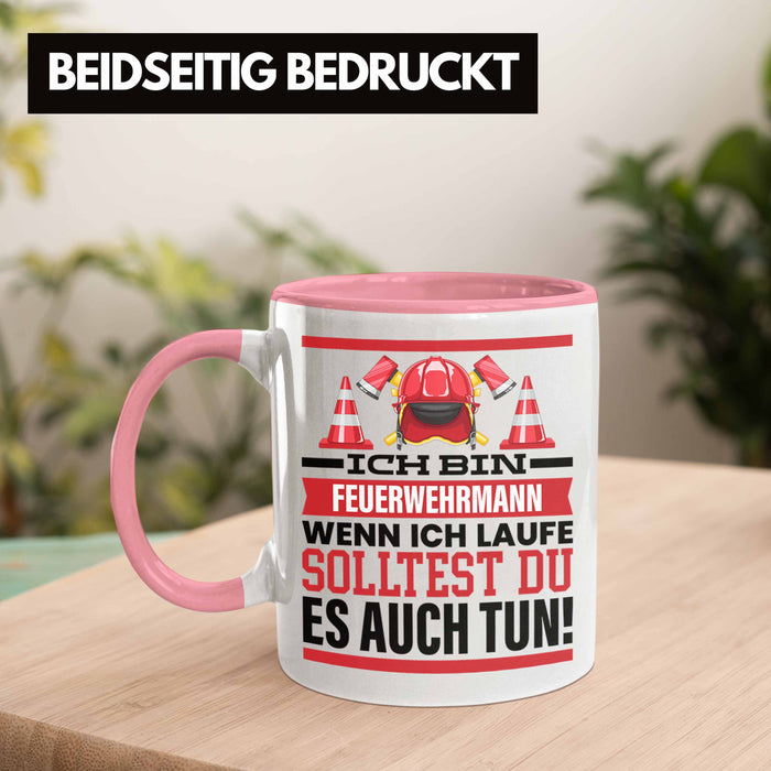 Feuerwehrmann Tasse Geschenk Feuerwehr Spruch Männer Geschenkidee Wenn Ich Renne Solltest Du Es Auch Rosa Trendation