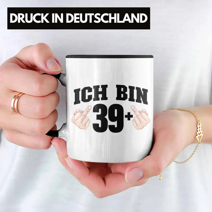 Lustige „Ich Bin 39+“ Tasse Zum 40. Geburtstag – Geschenkidee Mit Mittelfinger-Spruch