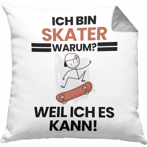 Skater Geschenk Kissen mit Füllung 40x40 Lustiger Spruch Ich Bin Skater Warum Weil Ich Es Kann Geschenkidee Bester Skater Geburtstag (Grau) Grau Trendation