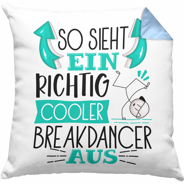 So Sieht Ein Richtig Cooler Breakdancer Aus Geschenk Kissen mit Füllung 40x40 Lustiger Spruch Geschenkidee (Grau) Blau Trendation