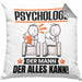 Psychologe Kissen mit Füllung 40x40 Geschenk für Psychologe Der Mann Der Alles Kann Geschenkidee zum Geburtstag (Grau) Grau Trendation