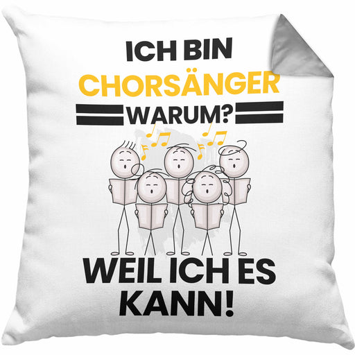 Chorsänger Geschenk Kissen mit Füllung 40x40 Lustiger Spruch Ich Bin Chorsänger Warum Weil Ich Es Kann Geschenkidee Bester Chorsänger Geburtstag (Grau) Grau Trendation