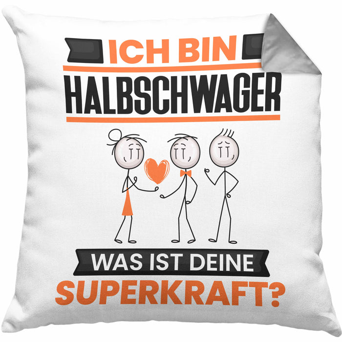 Halbschwager Kissen mit Füllung 40x40 Geschenk für Halbschwager Geburtstag Lustiger Spruch Was Ist Deine Superkraft (Grau) Grau Trendation