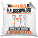 Halbschwager Kissen mit Füllung 40x40 Geschenk für Halbschwager Geburtstag Lustiger Spruch Was Ist Deine Superkraft (Grau) Grau Trendation