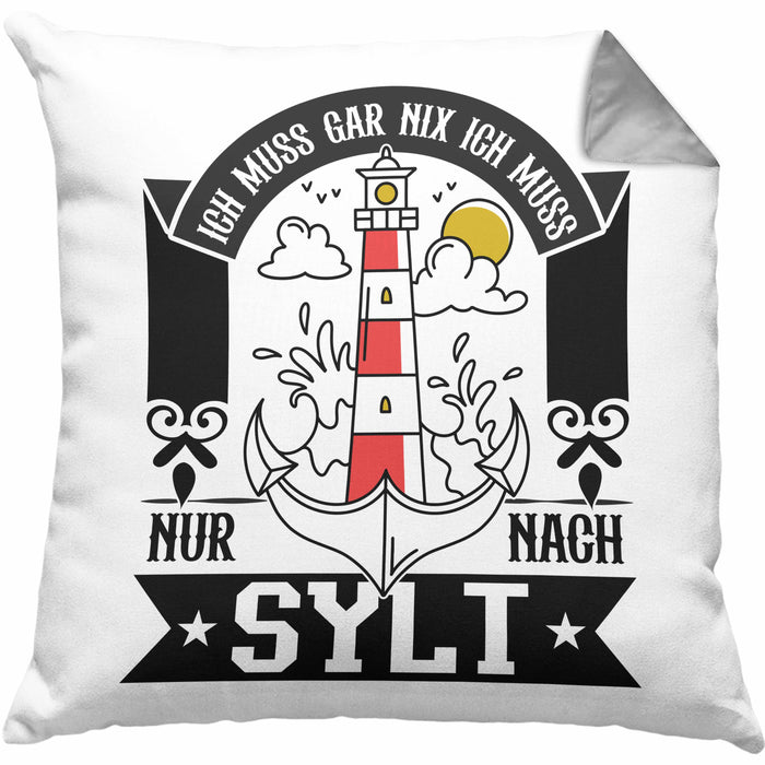 Sylt Kissen mit Füllung 40x40 Geschenk Ich Muss Gar Nichts Ich Muss Nur Nach Sylt Urlaub (Grau) Grau Trendation