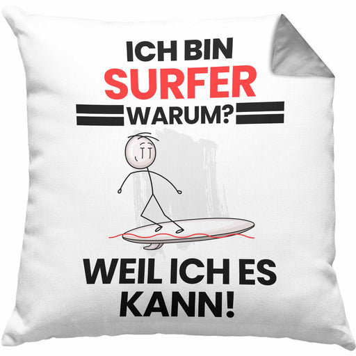 Surfer Geschenk Kissen mit Füllung 40x40 Lustiger Spruch Ich Bin Surfer Warum Weil Ich Es Kann Geschenkidee Bester Surfer Geburtstag (Grau) Grau Trendation