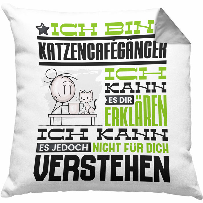 Katzencafégänger Geschenk Kaffee-Kissen mit Füllung 40x40 Geschenkidee für Katzencafégänger Ich Bin Katzencafégänger Ich Kann Es Dir Erklären Jedoch Nicht Für Dich Verstehen Spruch Lustig (Grau) Grau Trendation
