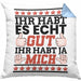 Lustiger Spruch Kissen mit Füllung 40x40 Ihr Habt Es Gut Ihr Habt Ja Mich Geschenk Humor Witz (Grau) Blau Trendation