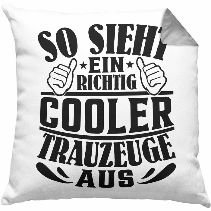 Trauzeuge Kissen mit Füllung 40x40 Geschenk So Sieht Ein Richtig Cooler Trauzeuge Aus Verkündung (Grau) Grau Trendation