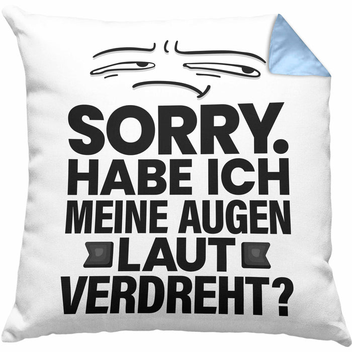 Lustiger Spruch Kissen mit Füllung 40x40 Sarkasmus Humor Sorry Habe Ich Meine Augen Laut Verdreht Kollegin Geschenkidee (Grau) Blau Trendation