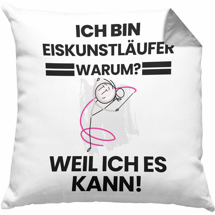 Eiskunstläufer Geschenk Kissen mit Füllung 40x40 Lustiger Spruch Ich Bin Eiskunstläufer Warum Weil Ich Es Kann Geschenkidee Bester Eiskunstläufer Geburtstag (Grau) Grau Trendation