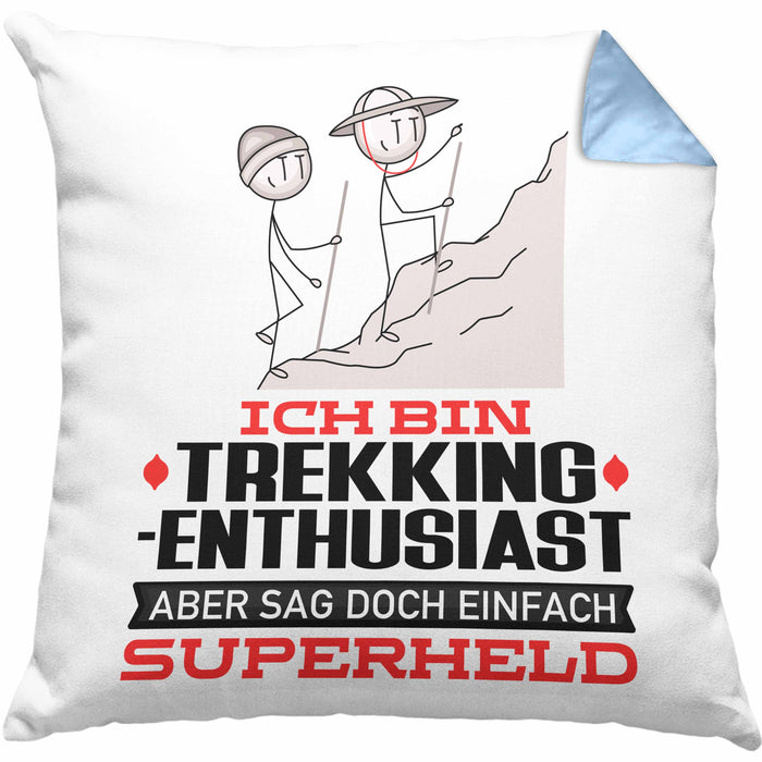 Trekking-Enthusiast Geschenk Kissen mit Füllung 40x40 Ich Bin Trekking-Enthusiast Aber Sag Doch Einfach Superheld Lustige Geschenkdiee für Trekking-Enthusiast (Grau) Blau Trendation