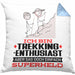 Trekking-Enthusiast Geschenk Kissen mit Füllung 40x40 Ich Bin Trekking-Enthusiast Aber Sag Doch Einfach Superheld Lustige Geschenkdiee für Trekking-Enthusiast (Grau) Blau Trendation