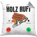 Holzarbeiter Schreiner Tischler Geschenk Kissen mit Füllung 40x40 Holz Ruft An Holzarbeit Waldarbeiter (Grau) Grau Trendation