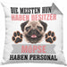 Mops Besitzer Kissen mit Füllung 40x40 Geschenk Lustiger Spruch Geschenkidee Besitzerin Mops Haben Personal (Grau) Grau Trendation