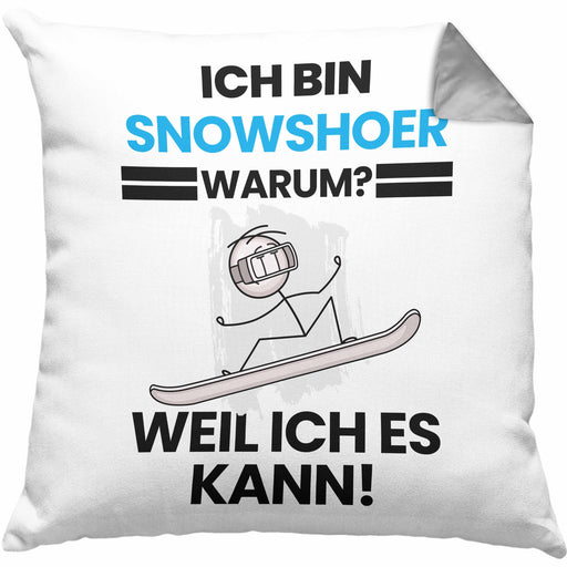 Snowshoer Geschenk Kissen mit Füllung 40x40 Lustiger Spruch Ich Bin Snowshoer Warum Weil Ich Es Kann Geschenkidee Bester Snowshoer Geburtstag (Grau) Grau Trendation