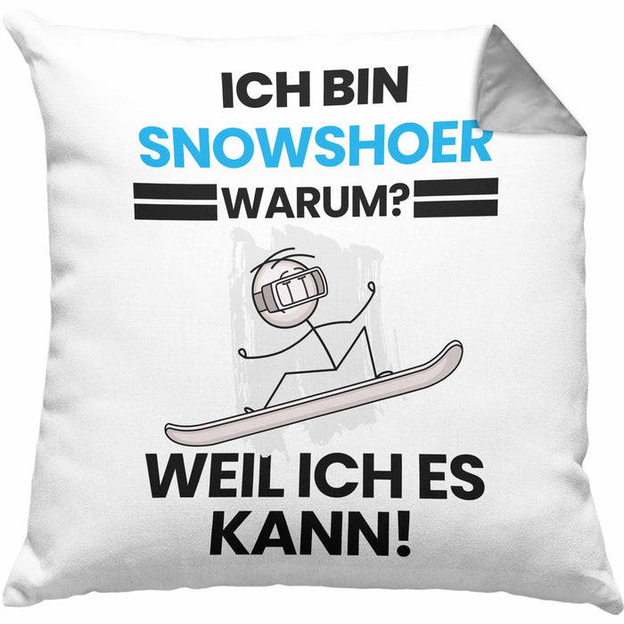 Snowshoer Geschenk Kissen mit Füllung 40x40 Lustiger Spruch Ich Bin Snowshoer Warum Weil Ich Es Kann Geschenkidee Bester Snowshoer Geburtstag (Grau) Grau Trendation