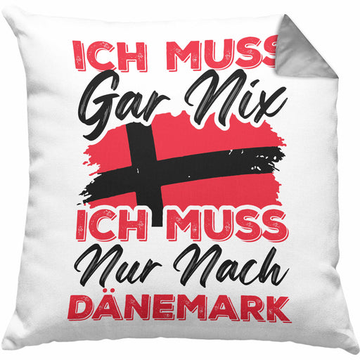 Dänemark Kissen mit Füllung 40x40 Geschenk Ich Muss Gar Nix Ich Muss Nur Nach Dänemark Urlaub (Grau) Grau Trendation