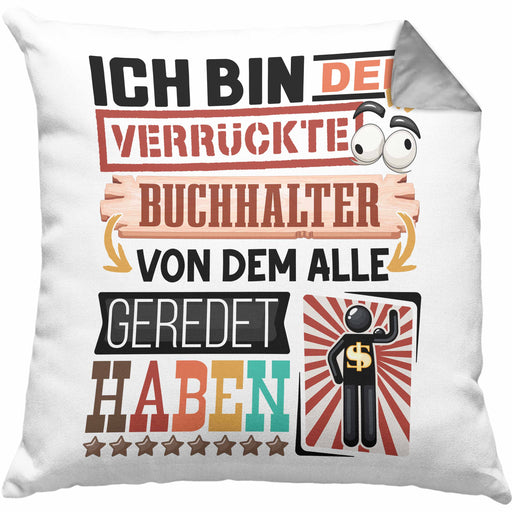 Buchhalter Kissen mit Füllung 40x40 Geschenk Spruch Lustig Geschenkidee für Buchhalter Geburtstag Ich Bin Der Verrückte Buchhalter (Grau) Grau Trendation