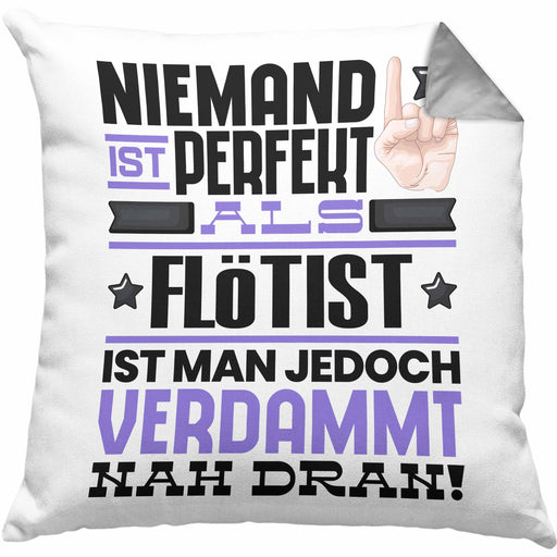 Flötist Geschenk Kissen mit Füllung 40x40 Lustige Geschenkidee für Flötist Geburtstag Niemand Ist Perfekt Aber Als Flötist Ist Man Nah Dran (Grau) Grau Trendation
