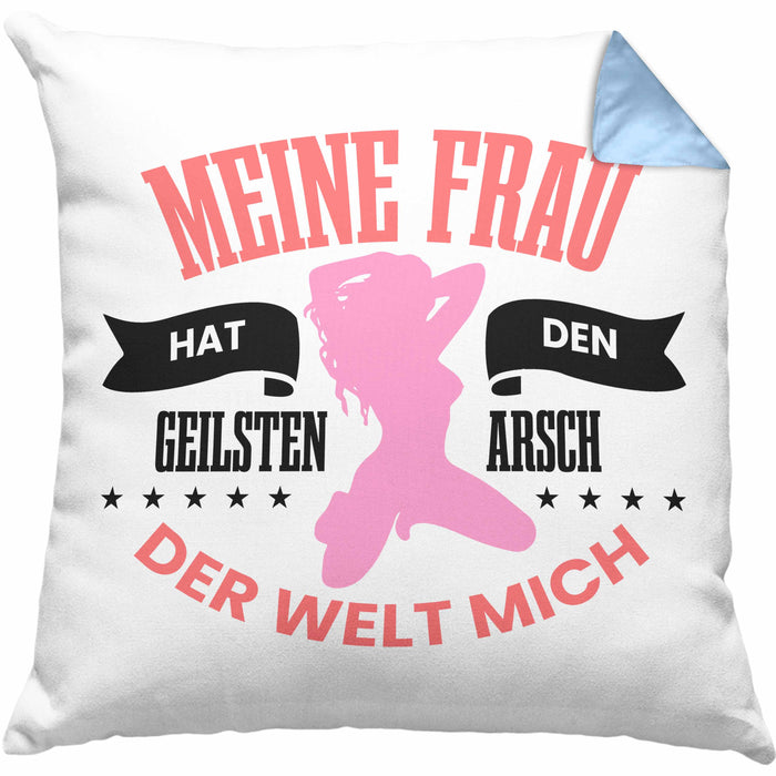 Lustige Kissen mit Füllung 40x40 "Meine Frau Hat Den Geilsten Arsch Der Welt - Mich" Witziges Geschenk für den Partner (Grau) Blau Trendation
