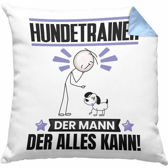 Hundetrainer Kissen mit Füllung 40x40 Geschenk für Hundetrainer Der Mann Der Alles Kann Geschenkidee zum Geburtstag (Grau) Blau Trendation