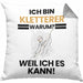 Kletterer Geschenk Kissen mit Füllung 40x40 Lustiger Spruch Ich Bin Kletterer Warum Weil Ich Es Kann Geschenkidee Bester Kletterer Geburtstag (Grau) Grau Trendation