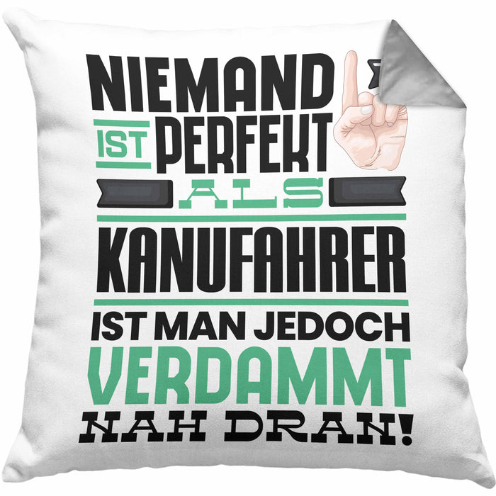 Kanufahrer Geschenk Kissen mit Füllung 40x40 Lustige Geschenkidee für Kanufahrer Geburtstag Niemand Ist Perfekt Aber Als Kanufahrer Ist Man Nah Dran (Grau) Grau Trendation