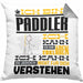 Paddler Geschenk Kaffee-Kissen mit Füllung 40x40 Geschenkidee für Paddler Ich Bin Paddler Ich Kann Es Dir Erklären Jedoch Nicht Für Dich Verstehen Spruch Lustig (Grau) Grau Trendation