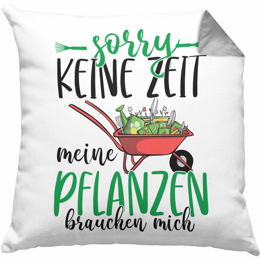 Gärtner Geschenk Kissen mit Füllung 40x40 Sorry Keine Zeit Meine Pflanzen Brauchen Mich Geschenkidee Garten-Pflege (Grau) Grau Trendation