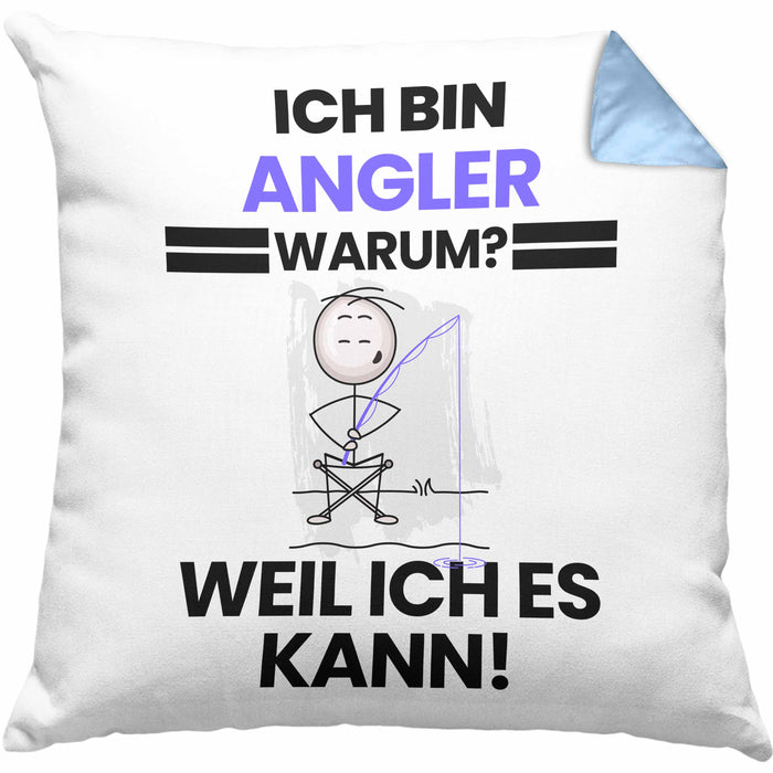 Angler Geschenk Kissen mit Füllung 40x40 Lustiger Spruch Ich Bin Angler Warum Weil Ich Es Kann Geschenkidee Bester Angler Geburtstag (Grau) Blau Trendation