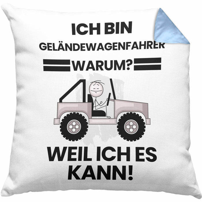 Geländewagenfahrer Geschenk Kissen mit Füllung 40x40 Lustiger Spruch Ich Bin Geländewagenfahrer Warum Weil Ich Es Kann Geschenkidee Bester Geländewagenfahrer Geburtstag (Grau) Blau Trendation