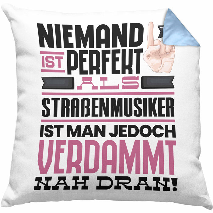 Straßenmusiker Geschenk Kissen mit Füllung 40x40 Lustige Geschenkidee für Straßenmusiker Geburtstag Niemand Ist Perfekt Aber Als Straßenmusiker Ist Man Nah Dran (Grau) Blau Trendation