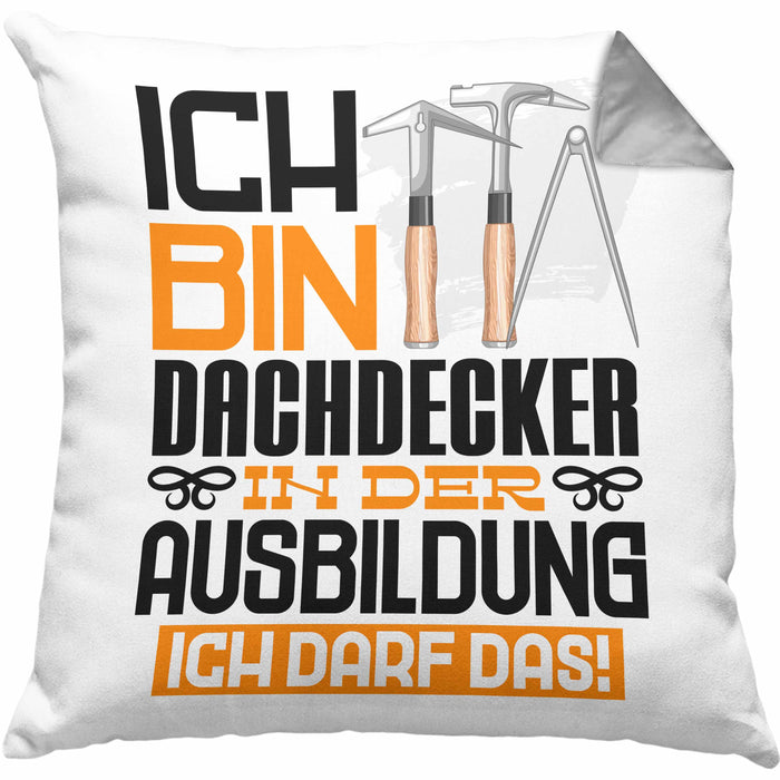 Dachdecker Ausbildung Kissen mit Füllung 40x40 Geschenk Ich Bin Dachdecker In Der Ausbildung Ich Darf Das Geschenkidee Spruch (Grau) Grau Trendation