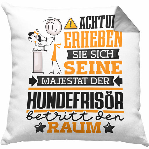 Hundefrisör Geschenk Kissen mit Füllung 40x40 Lustiger Spruch Erheben Sie Sich Der Hundefrisör Betritt den Raum (Grau) Grau Trendation