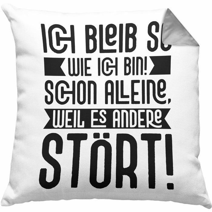 Lustige Kissen mit Füllung 40x40 Mit SpruchIch Bleib So Wie Ich Bin Schon Alleine Weil Es Andere Stört Sprüche Geschenkidee Kollege (Grau) Grau Trendation