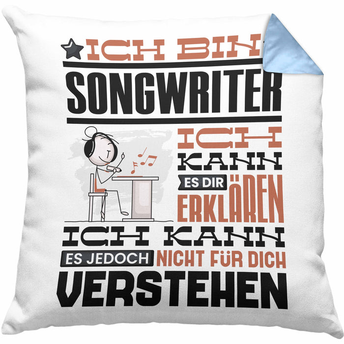 Songwriter Geschenk Kaffee-Kissen mit Füllung 40x40 Geschenkidee für Songwriter Ich Bin Songwriter Ich Kann Es Dir Erklären Jedoch Nicht Für Dich Verstehen Spruch Lustig (Grau) Blau Trendation