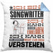 Songwriter Geschenk Kaffee-Kissen mit Füllung 40x40 Geschenkidee für Songwriter Ich Bin Songwriter Ich Kann Es Dir Erklären Jedoch Nicht Für Dich Verstehen Spruch Lustig (Grau) Blau Trendation