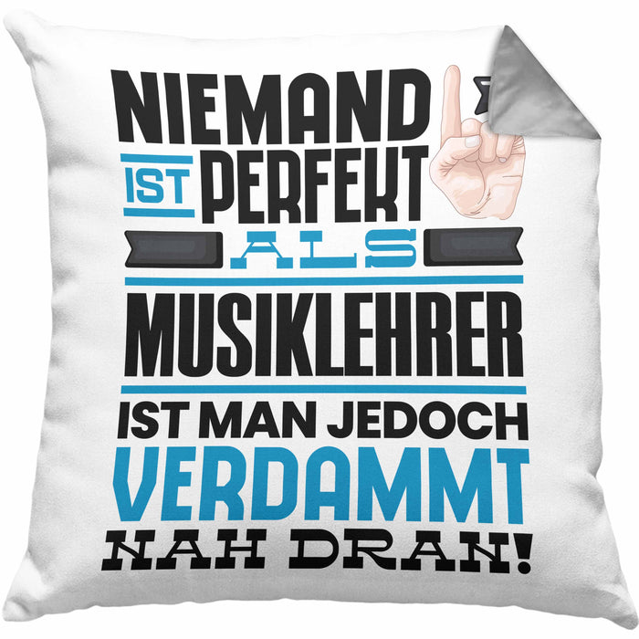 Musiklehrer Geschenk Kissen mit Füllung 40x40 Lustige Geschenkidee für Musiklehrer Geburtstag Niemand Ist Perfekt Aber Als Musiklehrer Ist Man Nah Dran (Grau) Grau Trendation
