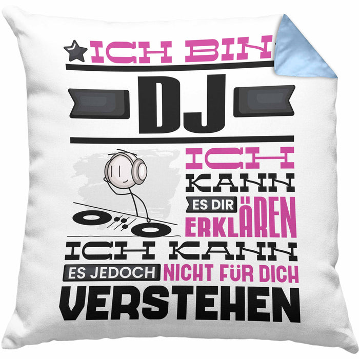 DJ Geschenk Kissen mit Füllung 40x40 Geschenkidee für DJ Geburtstag Lustiger Spruch Ich Bin DJ Ich Kann Es Dir Erklären Aber Nicht Für Dich Verstehen (Grau) Blau Trendation