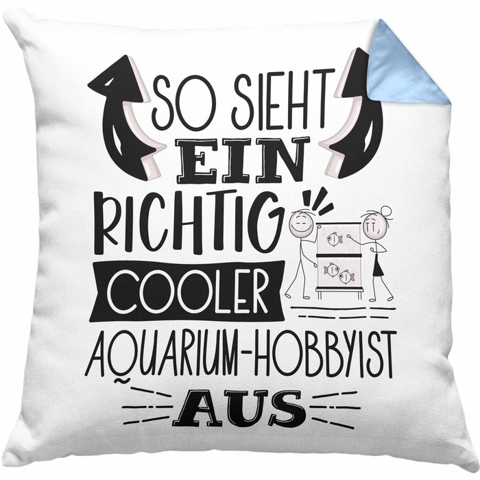Aquarium-Hobbyist Kissen mit Füllung 40x40 So Sieht Ein Richtig Cooler Aquarium-Hobbyist Aus Geschenk Lustiger Spruch Geschenkidee (Grau) Blau Trendation