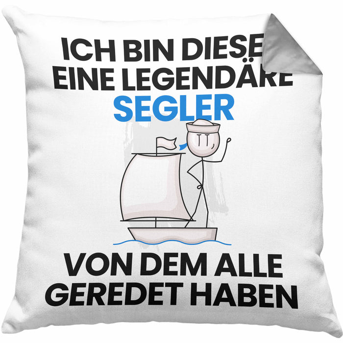 Segler Geschenk Kissen mit Füllung 40x40 Lustige Geschenkidee Geburtstag für Segler Ich Bin Dieser Legendäre Segler Von Dem Alle Geredet Haben (Grau) Grau Trendation