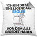Segler Geschenk Kissen mit Füllung 40x40 Lustige Geschenkidee Geburtstag für Segler Ich Bin Dieser Legendäre Segler Von Dem Alle Geredet Haben (Grau) Grau Trendation