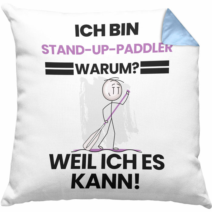 Stand-Up-Paddler Geschenk Kissen mit Füllung 40x40 Lustiger Spruch Ich Bin Stand-Up-Paddler Warum Weil Ich Es Kann Geschenkidee Bester Stand-Up-Paddler Geburtstag (Grau) Blau Trendation