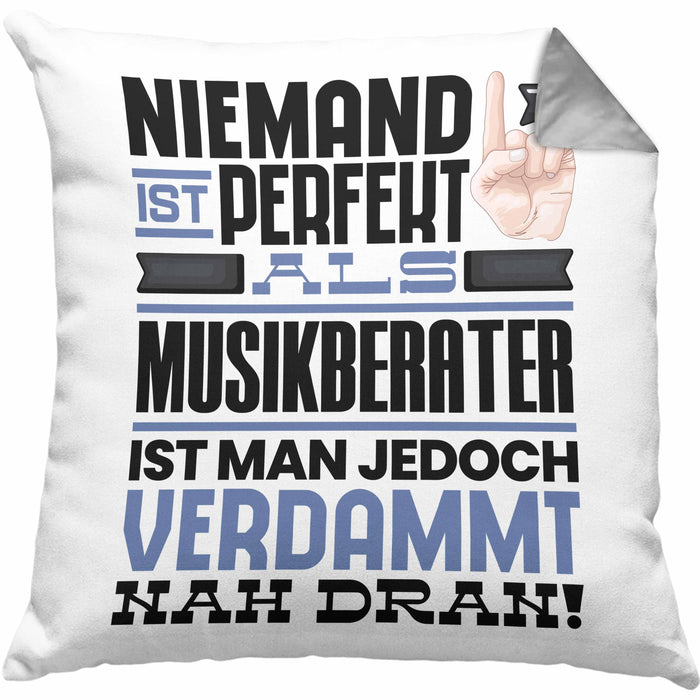 Musikberater Geschenk Kissen mit Füllung 40x40 Lustige Geschenkidee für Musikberater Geburtstag Niemand Ist Perfekt Aber Als Musikberater Ist Man Nah Dran (Grau) Grau Trendation