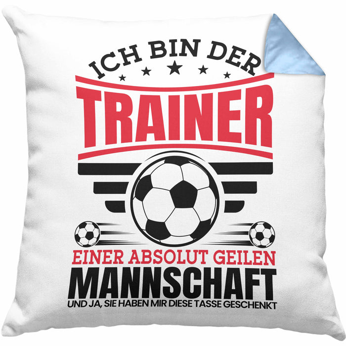 Fußball-Trainer Kissen mit Füllung 40x40 Geschenk Coach Bester Trainer Ich Bin Der Trainer Einer Absolut Geilen Mannschaft Und Ja Sie Haben Mir Diese Kissen mit Füllung 40x40 Geschenkt (Grau) Blau Trendation