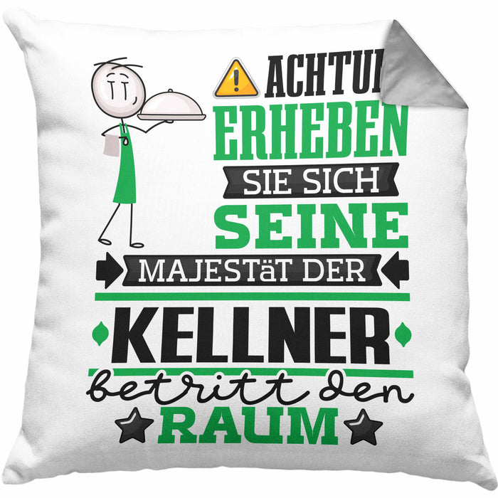 Kellner Geschenk Kissen mit Füllung 40x40 Lustiger Spruch Erheben Sie Sich Der Kellner Betritt den Raum (Grau) Grau Trendation