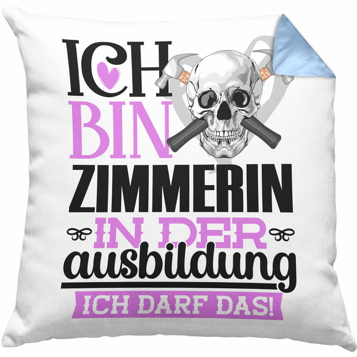 Zimmerin Ausbildung Start Geschenk Kissen mit Füllung 40x40 Ich Bin Zimmerin In Der Ausbildung Ich Darf Das Geschenkidee (Grau) Blau Trendation
