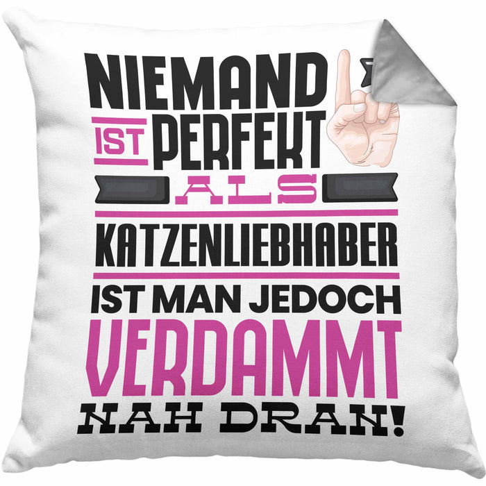 Katzenliebhaber Geschenk Kissen mit Füllung 40x40 Lustige Geschenkidee für Katzenliebhaber Geburtstag Niemand Ist Perfekt Aber Als Katzenliebhaber Ist Man Nah Dran (Grau) Grau Trendation